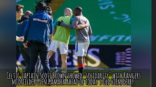 A touching moment when Scott Brown shows his support to Glen Kamara.