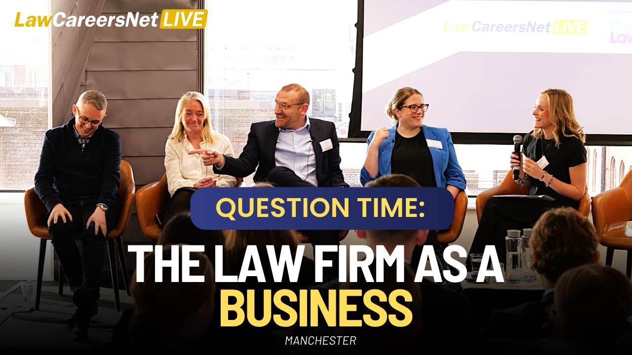 LawCareersNetLIVE Manchester 2024 - Question time: the law firm as a business | partner panel