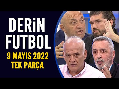 Derin Futbol 9 Mayıs 2022 Tek Parça