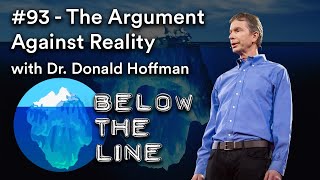 #93 — The Argument Against Reality — Dr. Donald Hoffman