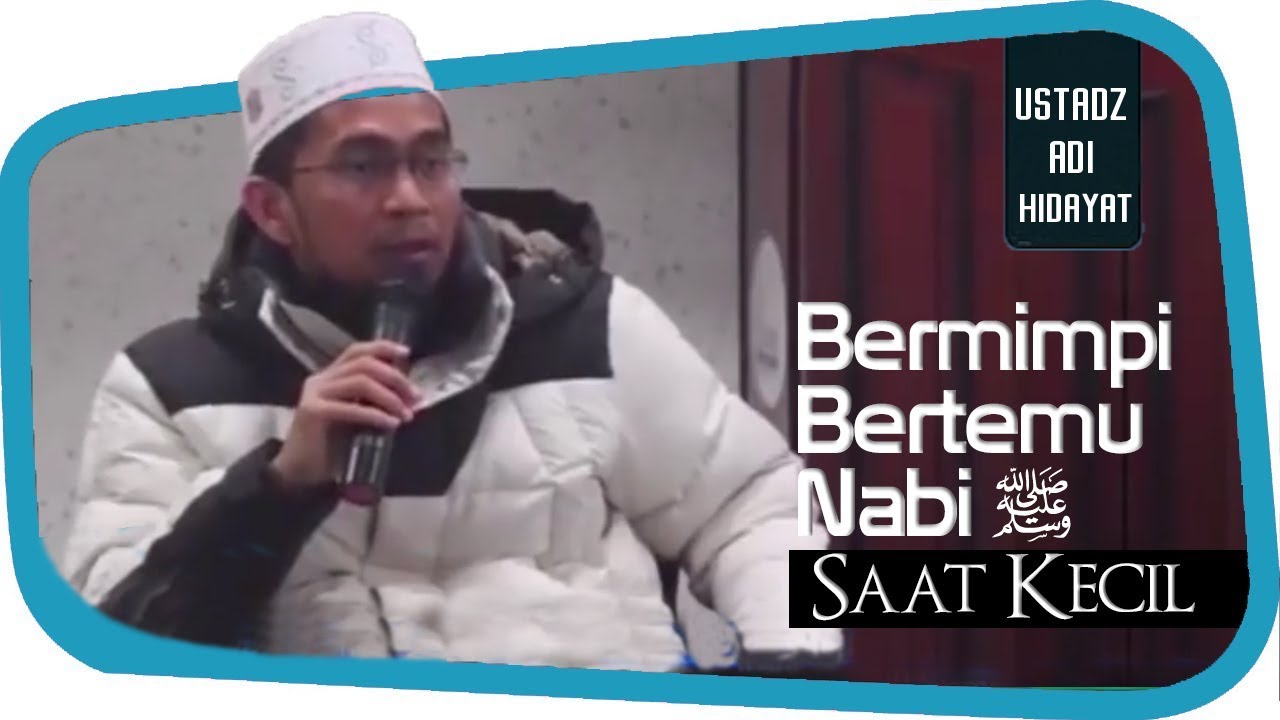 Mimpi Bertemu Nabi ﷺ, Jika Cirinya Seperti Ini Maka Benar ||  Ustadz Adi Hidayat Lc MA