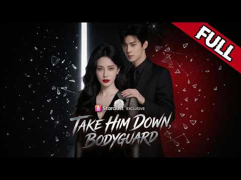 【ENG DUB】 《Take Him Down, Bodyguard》 | English dubbing | HD online streaming#drama