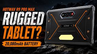 This Rugged Android Tablet Has Night Vision, 5G & a 20,080mAh Battery - HOTWAV R9 Pro Max