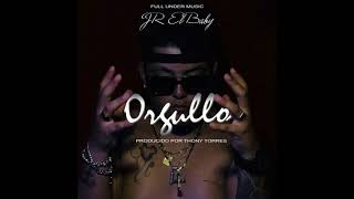 Video thumbnail of "Jr El Baby - Orgullo (Official Audio)"