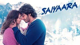 Saiyara  Movie 2025  Hindi  Hd  Ahaan Panday  Aneet Padda  latest2025movies saiyaara 