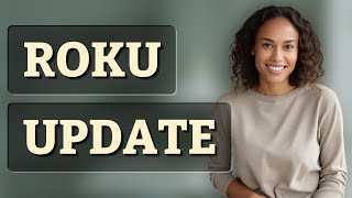 Does Updating Roku Firmware Really Boost Streaming Quality?