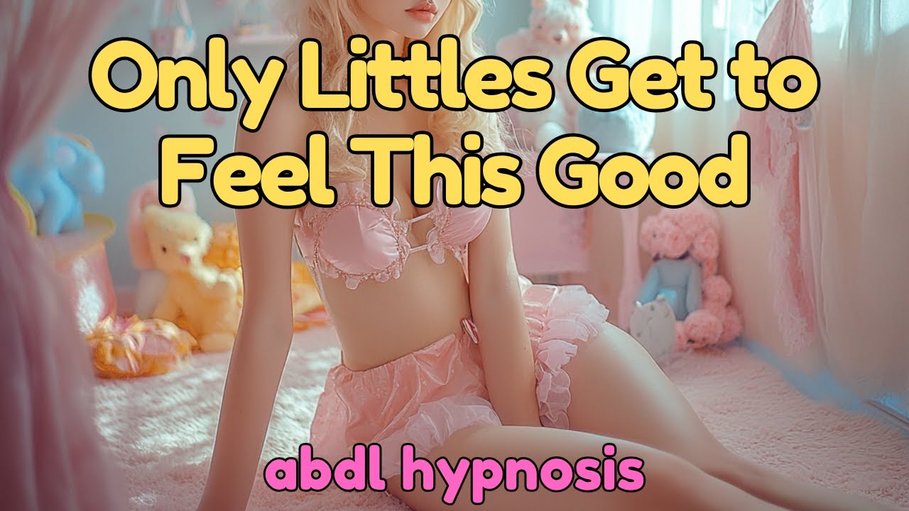Only Littles Get to Feel This Good - Mommy - ABDL Diaper Hypnosis ASMR