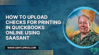 How to Upload Checks for Printing in QuickBooks Online Using SaasAnt