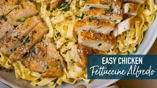 Easy Chicken Fettuccine Alfredo!