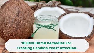 10 Best Home Remedies for Treating Candida Yeast Infections