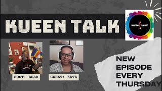 Kueen Talk. Journey Through Identity, Gaming & Mental Health w/ Kate  (EP 59)
