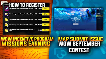 Wow Incentive Program Registration | Wow Incentive Program missions | Map Submit Issue Wow Event  