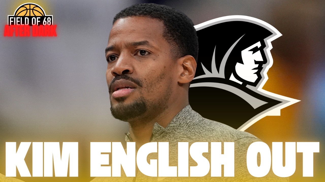 REACTION to Providence parting ways with Kim English | Who's the BEST candidate? | FIELD OF 68