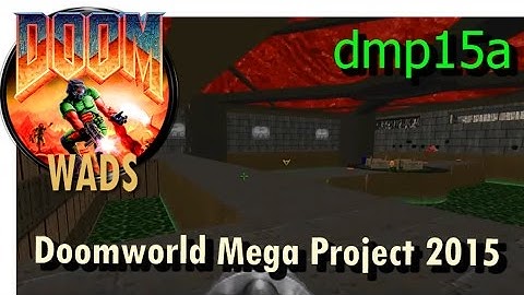 Doom wad - Doomworld Mega Project 2015 (level 15) dmp15a.wad