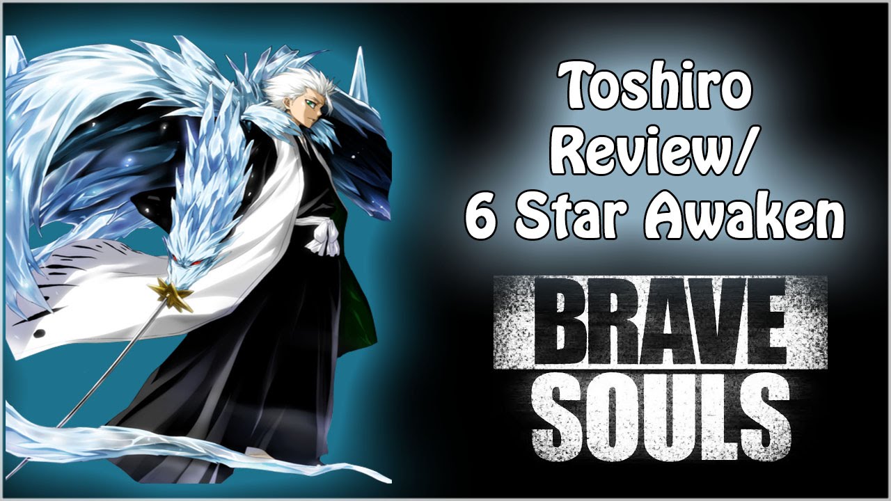Bleach Brave Souls Toshiro Character Review! + 6 Star Awaken! YouTube