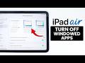 How to Turn Off Windowed Apps on iPad Air M4 - Disable Multitasking Mode