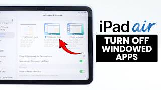 How to Turn Off Windowed Apps on iPad Air M4 - Disable Multitasking Mode