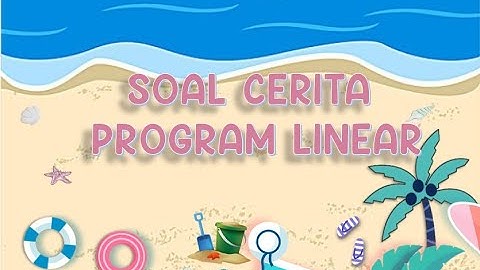 SOAL CERITA PROGRAM LINEAR KELAS 11