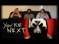 You're Next - Reaction *FIRST TIME WATCHING*