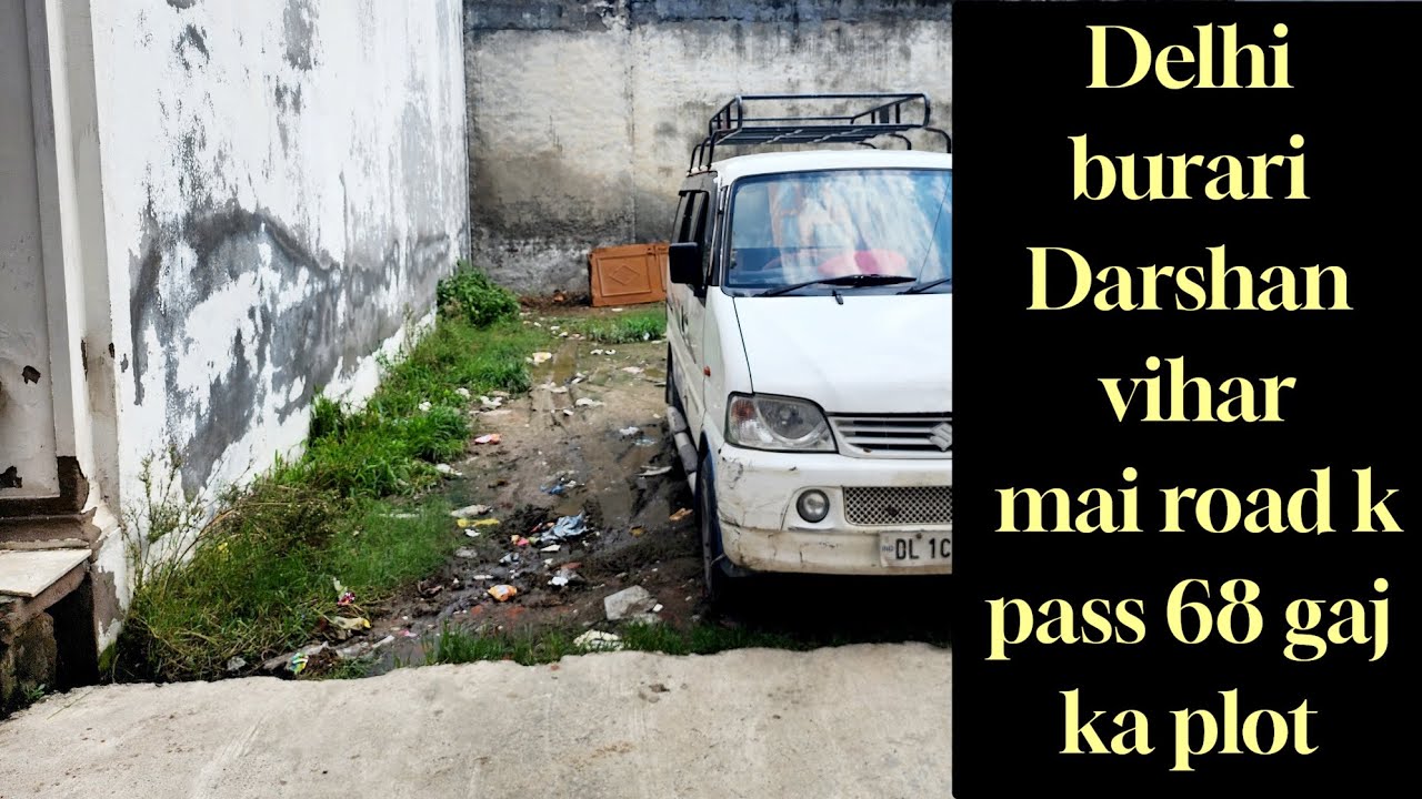Delhi Burari Darshan Vihar Mai Road k Pass 68 Gaj ka Plot || Call 9667255583 9811562618 ||