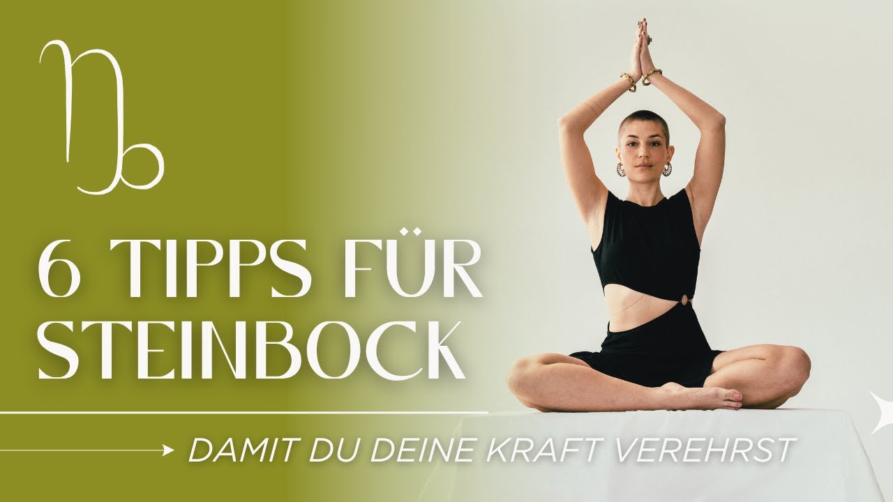 STEINBOCK - 6 unverzichtbare Tipps, wenn du dich erkennen willst, um dein Leben zu transformieren