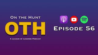On the Hunt Ep. 56: A Fair MSI - Patch 12.9, 12.10, MSI, and Summer Roster Moves