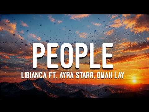 Libianca - People ft. Ayra Starr, Omah Lay (Letra/Lyrics)
