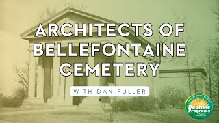 Architects of Bellefontaine Cemetery