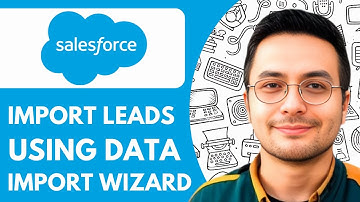 How To Import Leads Into Salesforce Using Data Import Wizard - 2025 (Easiest Way)