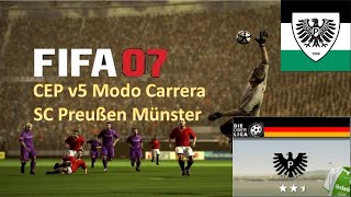 FIFA 07 CEP v5 Modo Manager T01E01: Iniciando la aventura con el Preußen Münster