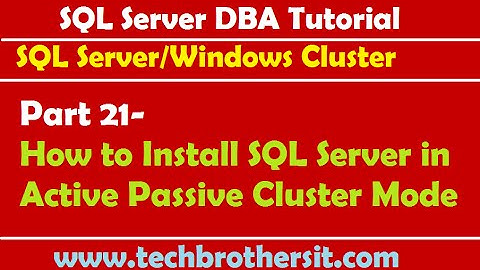 SQL Server DBA Tutorial 21- How to Install SQL Server in Active Passive Cluster Mode