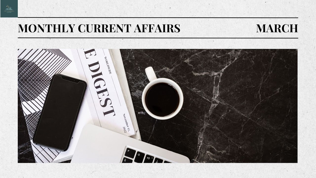 March current affairs | For all competitive Exams
