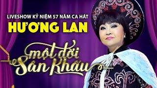 Live Show Hương Lan - Một Đời Sân Khấu (Full Program)