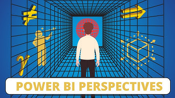 Power BI Perspectives - Take FULL CONTROL Over Your Data Views!