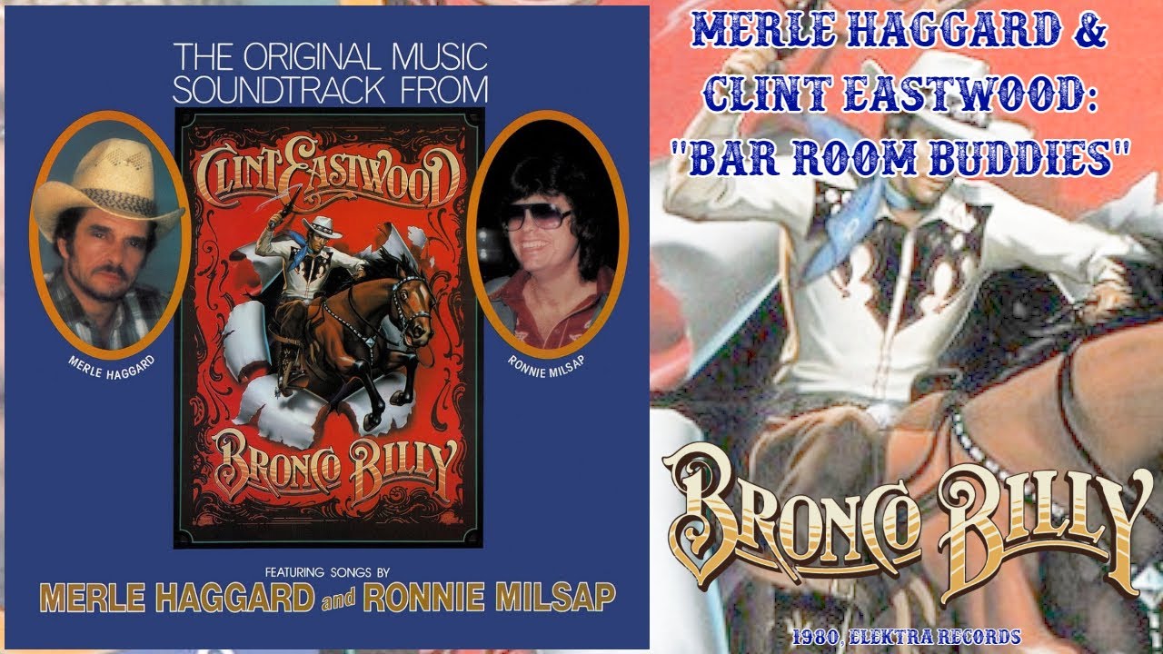Bronco Billy Soundtrack: Merle Haggard & Clint Eastwood - "Bar Room Buddies" [HQ]