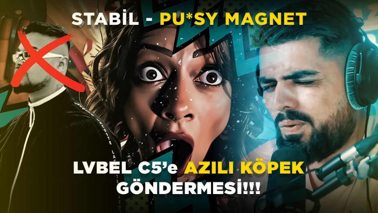 STABİL’İN HEDEFİ LVBEL C5! PUss.Y MAGNET TÜM GÖNDERMELER!