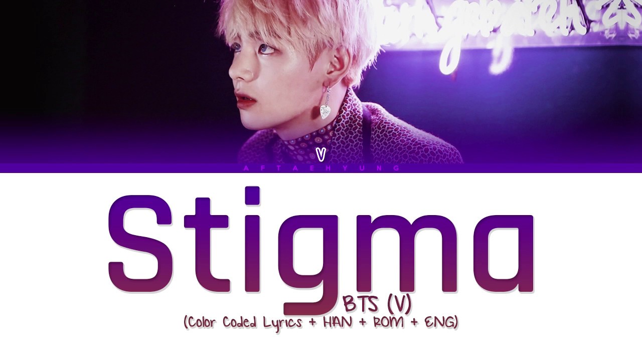 BTS V   Stigma Color Coded LyricsHanRomEng