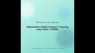 Application Modernization Tools by Use Case in 2026