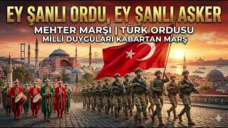 Eski Ordu Marşı: Ey Şanlı Ordu, Ey Şanlı Asker Mehter Marşı - Ottoman Military March