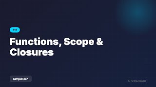 Functions, Scope &amp; Closures | Full Stack Development #18