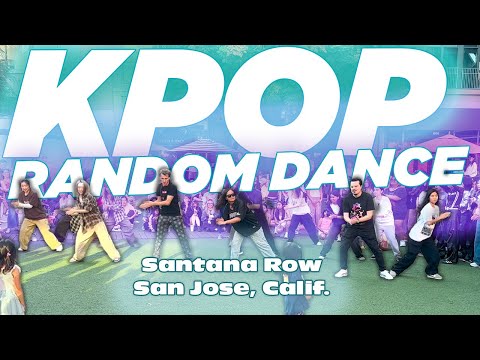 KPOP IN PUBLIC - Santana Row, San Jose - Random Play Dance 랜덤
