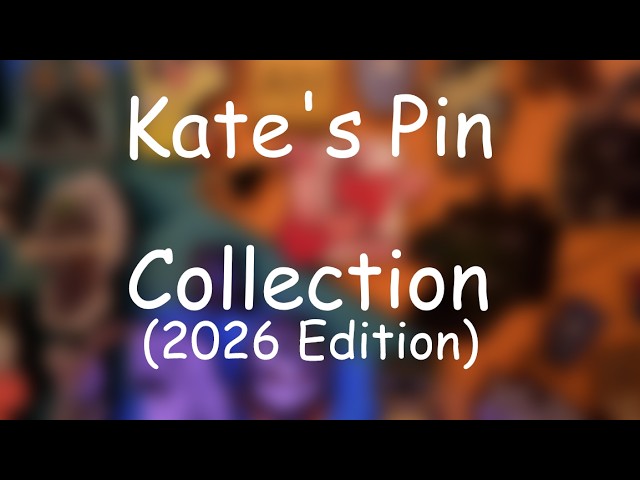 Kate's Pin Collection(2026 Edition)