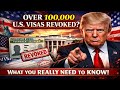 Over 100,000 U S  Visas Revoked What You Really Need to Know