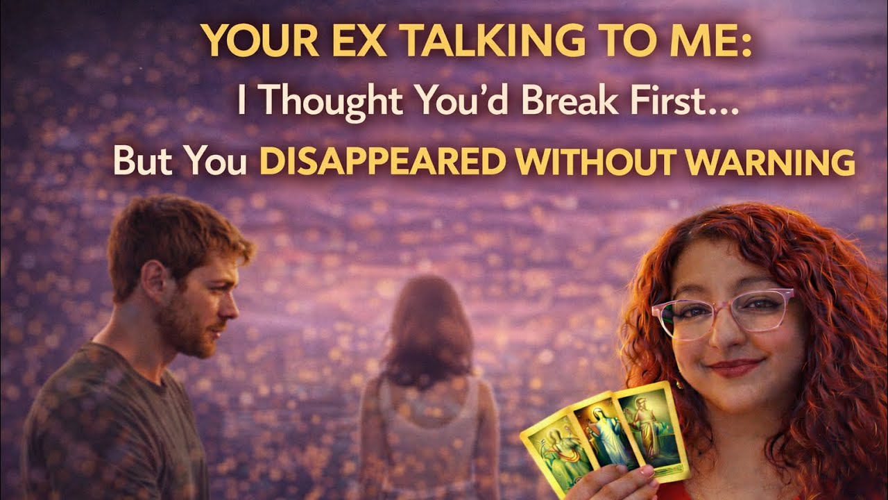 YOUR EX TALKING TO ME: I Thought You’d Break First… But You Disappeared Without Warning! No contact 