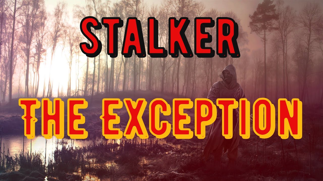 STALKER The Exception Свалочный бармен 6 YouTube