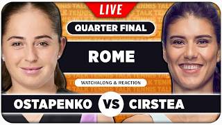 OSTAPENKO vs CIRSTEA • WTA Rome 2026 QF • LIVE Tennis Watchalong