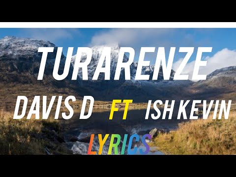 Turarenze by Davis d ft ish kevin lyrics 