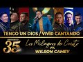 Los Milagros de Cristo ft. Wilson Camey - Tengo Un Dios / Vivir Cantando  - 35 Años (En Vivo)