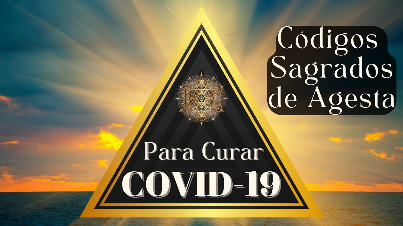 Códigos Sagrados de Agesta para COVID-19 - YouTube