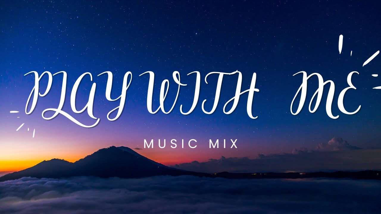 PLAY WITH ME - YouTube